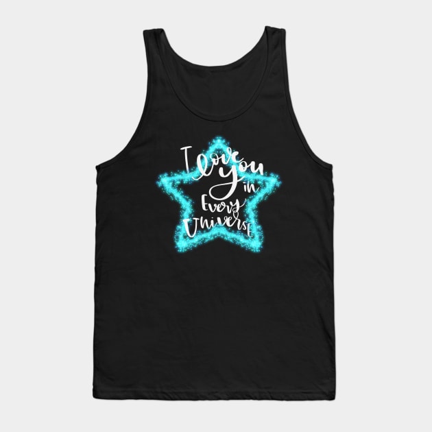 I love you in every universe, neon star, hand lettering sign, inspirational quotes Tank Top by PrimeStore